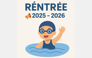 Rentrée 2025 - 2026 | Capricorne Sud Natation
